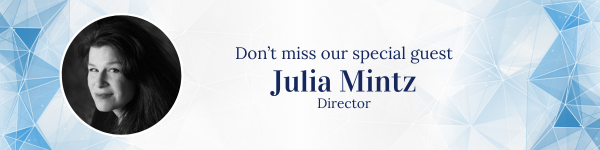 Special Guest: Julia Mintz, Director